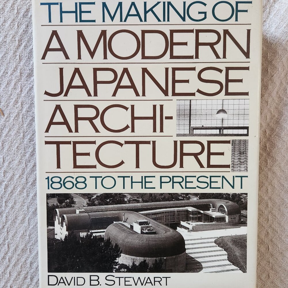 Book: The Making of A Modern Japanese Architecture